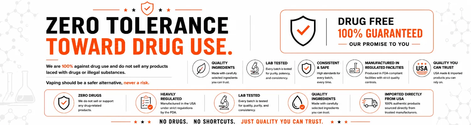 Zero tolerance for drugs. Drug-free and quality e-liquids.